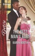 The Best Man's Baby di Karen Booth edito da HARLEQUIN SALES CORP