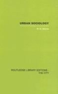 Urban Sociology di R. N. Morris edito da Taylor & Francis Ltd