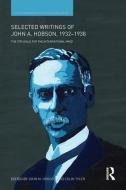 Selected Writings of John A. Hobson 1932-1938 di John M. Hobson edito da Routledge