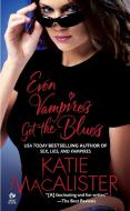 Even Vampires Get the Blues di Katie MacAlister edito da PUT