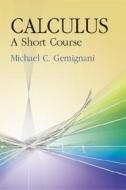 Calculus di Michael C. Gemignani edito da Dover Publications Inc.