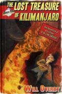 The Lost Treasure of Kilimanjaro di Will Overby edito da Black Cat Books