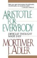 Aristotle for Everybody di Mortimer J. Adler edito da Simon & Schuster