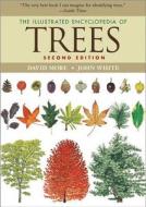 The Illustrated Encyclopedia Of Trees - Second Edition di David More, John White edito da Princeton University Press