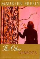 The Other Rebecca di Maureen Freely edito da Bloomsbury Publishing Plc