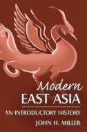 Modern East Asia: An Introductory History di David Y. Miller edito da Routledge