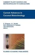 Current Advances in Coconut Biotechnology di C. Oropeza, J. L. Verdeil, International Symposium on Coconut Biote edito da Springer Netherlands