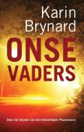 Onse Vaders di Karin Brynard edito da Human & Rousseau (Pty) Ltd