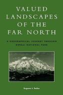 Valued Landscapes Of The Far North di Eugene J. Palka edito da Rowman & Littlefield