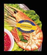 Totally Shrimp Cookbook di Helene Siegel edito da CELESTIAL ARTS