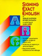 Signing Exact English di Gerilee Gustason edito da Modern Signs Press