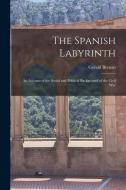 The Spanish Labyrinth: an Account of the Social and Political Background of the Civil War di Gerald Brenan edito da LIGHTNING SOURCE INC