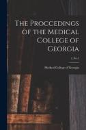The Proccedings of the Medical College of Georgia; 2, no 2 edito da LIGHTNING SOURCE INC