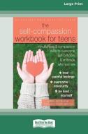 Self-Compassion Workbook for Teens di Karen Bluth edito da ReadHowYouWant