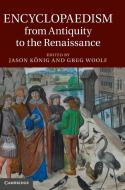 Encyclopaedism from Antiquity to the Renaissance di Jason K¿nig edito da Cambridge University Press