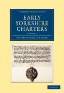 Early Yorkshire Charters - Volume 1 edito da Cambridge University Press