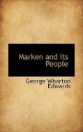 Marken And Its People di George Wharton Edwards edito da Bibliolife