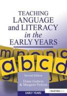Teaching Language And Literacy In The Early Years di Diane Godwin, Margaret Perkins edito da Taylor & Francis Ltd