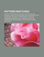 Pattern matching di Books Llc edito da Books LLC, Reference Series