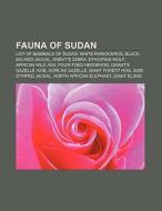 Fauna of Sudan di Source Wikipedia edito da Books LLC, Reference Series