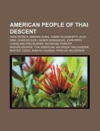 American People Of Thai Descent: Thai Am di Books Llc edito da Books LLC, Wiki Series