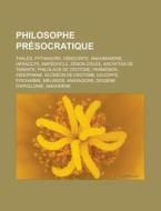 Philosophe Pr Socratique: Thal S, Pythag di Livres Groupe edito da Books LLC, Wiki Series