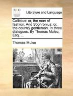 Callistus di Thomas Mulso edito da Gale Ecco, Print Editions