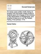 An Essay Upon Public Credit di Daniel Defoe edito da Gale Ecco, Print Editions