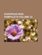 European War Pamphlets Volume 32 di Books Group edito da Rarebooksclub.com