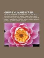 Grups Humans D' Sia: Grups Sinotibetans, di Font Wikipedia edito da Books LLC, Wiki Series