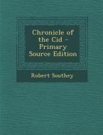 Chronicle of the Cid di Robert Southey edito da Nabu Press