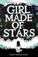 Girl Made of Stars di Ashley Herring Blake edito da Houghton Mifflin Harcourt Publishing Company