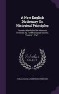 A New English Dictionary On Historical Principles edito da Palala Press