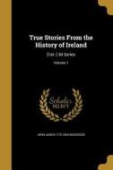 TRUE STORIES FROM THE HIST OF di John James 1775-1834 McGregor edito da WENTWORTH PR