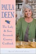 The Lady & Sons Savannah Country Cookbook di Paula H. Deen edito da Random House (NY)