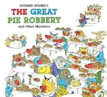 Richard Scarry's the Great Pie Robbery and Other Mysteries di Richard Scarry edito da Sterling