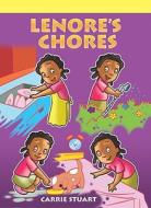 Lenores Chores di Carrie Stuart edito da Rosen Publishing Group