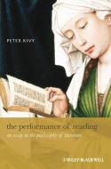 The Performance of Reading di Peter Kivy edito da Wiley-Blackwell