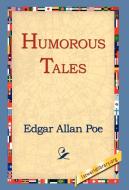 Humorous Tales di Edgar Allan Poe edito da 1st World Library - Literary Society