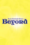 Beyond di Jean Gerson-Greer edito da Xlibris