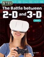 Stem: The Battle Between 2-D and 3-D: Shapes (Grade 5) di Georgia Beth edito da TEACHER CREATED MATERIALS