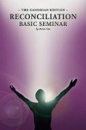 Reconciliation Basic Seminar di Brian Cox edito da Xlibris