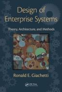 Design of Enterprise Systems di Ronald E. (Florida International University Giachetti edito da Taylor & Francis Inc