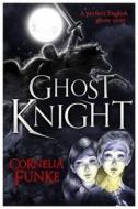 Ghost Knight di Cornelia Funke edito da Orion Publishing Co