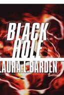 Black Hole di Laura L Barden edito da America Star Books