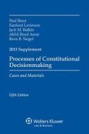 Processes of Constitutional Decisionmaking, 2013 Supplement di Brest, Paul Brest, Sanford Levinson edito da ASPEN PUBL