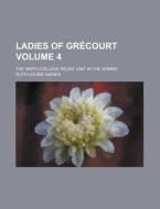 Ladies Of Gr Court Pt. 4 ; The Smith Co di Ruth Gaines edito da Rarebooksclub.com