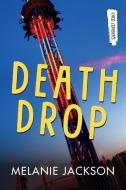 Death Drop di Melanie Jackson edito da ORCA BOOK PUBL