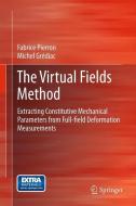 The Virtual Fields Method di Fabrice Pierron, Michel Grédiac edito da Springer-Verlag GmbH