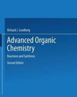 Advanced Organic Chemistry di Francis A. Carey edito da Springer-verlag New York Inc.